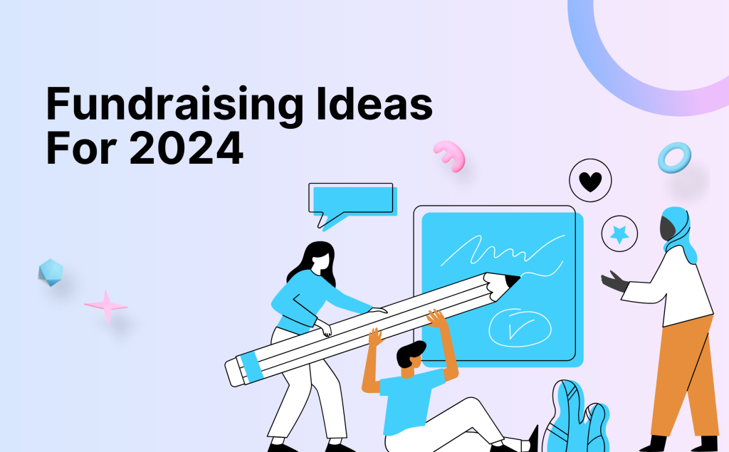 Top Nonprofit Fundraising Ideas for 2024
