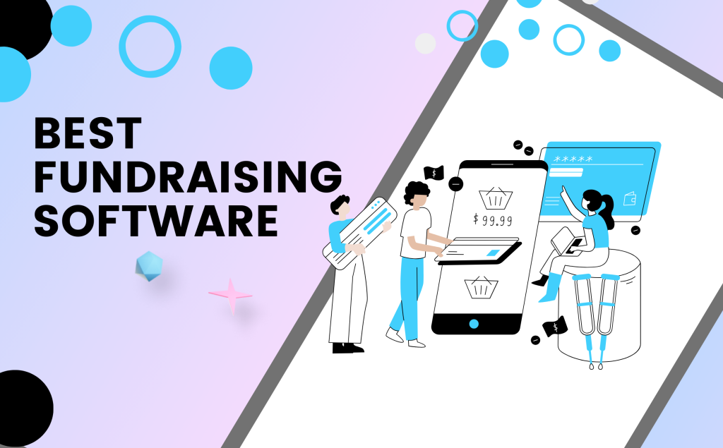 Best Fundraising Software: How to Choose the Right Platform for Your Nonprofit