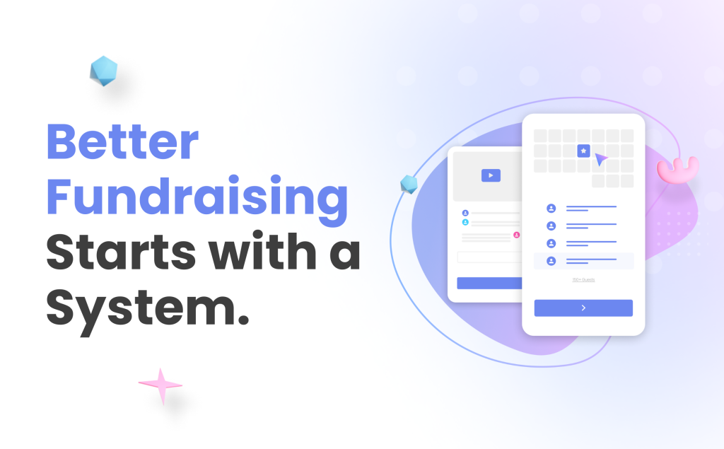 Better Fundraising Starts with a System